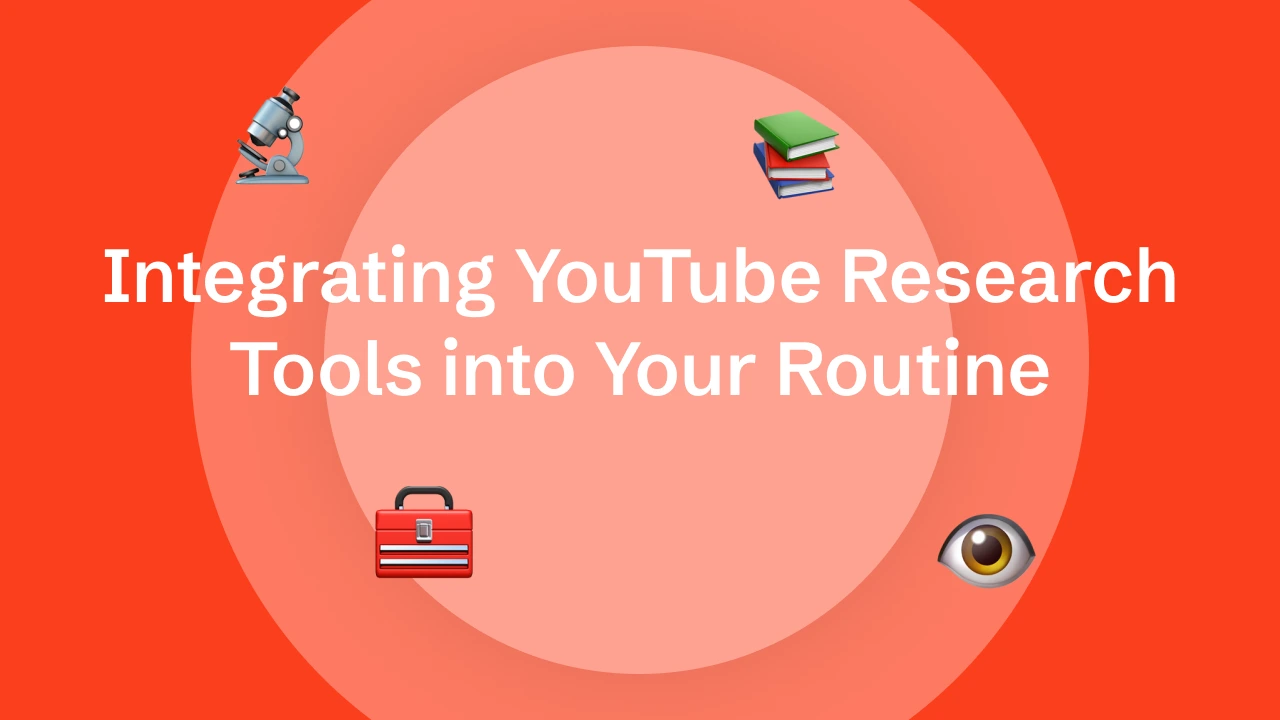 Integrating YouTube Research Tools into Your Routine
