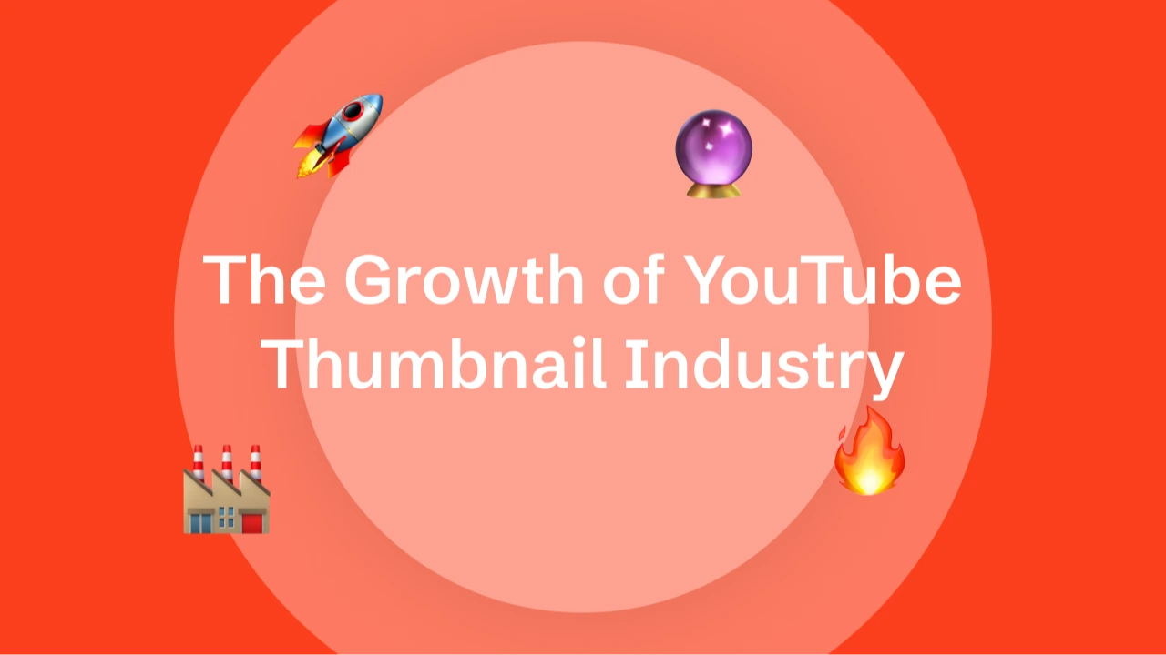 The Growth of YouTube Thumbnail Industry